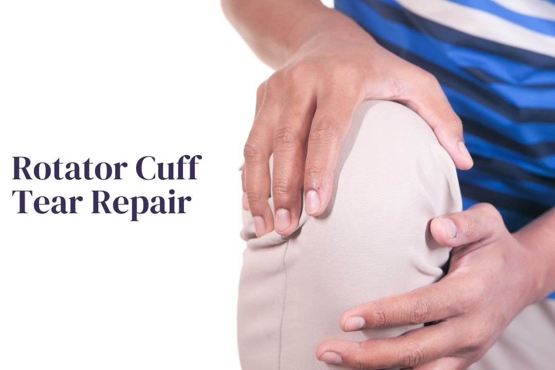 Rotator Cuff Tear Repair in Hyderabad